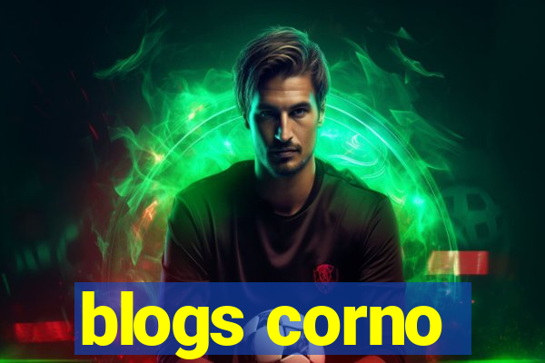 blogs corno